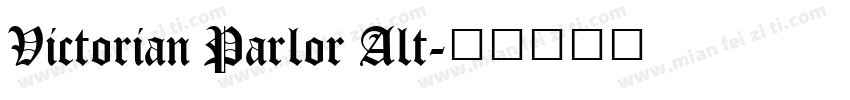 Victorian Parlor Alt字体转换